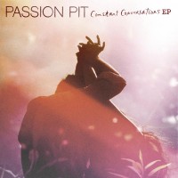 Purchase Passion Pit - Constant Conversations (EP)