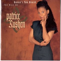 Purchase Patrice Rushen - Haven't You Heard - The Best Of Patrice Rushen