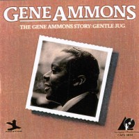 Purchase Gene Ammons - The Gene Ammons Story: Gentle Jug
