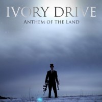 Purchase Ivory Drive - Anthem Of The Land