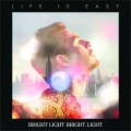 Buy Bright Light Bright Light - Life Is Easy Mp3 Download