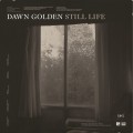 Buy Dawn Golden - Still Life Mp3 Download