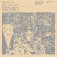 Purchase Final Fantasy - Spectrum, 14Th Century (EP)