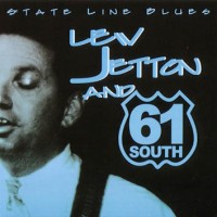 Purchase Lew Jetton & 61 South - State Line Blues