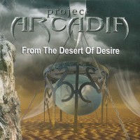 Purchase Project Arcadia - From The Desert Of Desire