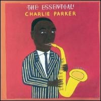 Purchase Charlie Parker - The Essential Charlie Parker