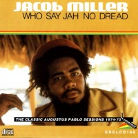 Purchase Jacob Miller - Who Say Jah No Dread (Vinyl)
