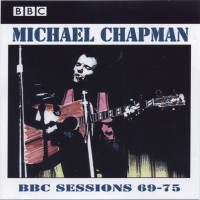 Purchase Michael Chapman - Bbc Sessions 69-75 (Live)