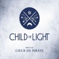 Buy Cœur De Pirate - Child Of Light Mp3 Download