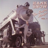 Purchase HANK SNOW - The Singing Ranger Vol. 3 (1958-1969) CD1