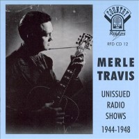 Purchase Merle Travis - Unissued Radio Shows 1944-1948