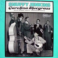 Purchase Snuffy Jenkins - Carolina Bluegrass (With Homer "Pappy" Sherrill) (Vinyl)