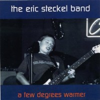 Purchase The Eric Steckel Band - A Few Degrees Warmer