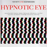 Purchase Tom Petty & The Heartbreakers - Hypnotic Eye