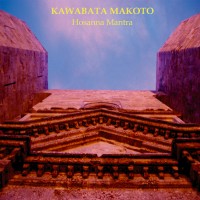 Purchase Kawabata Makoto - Hosanna Mantra