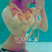 Purchase Troumaca - Virgin Island (EP)
