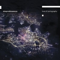 Purchase Sleepmakeswaves - Love Of Cartography