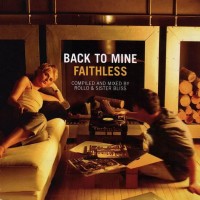 Purchase Bomb The Bass & Justin Warfield - Back To Mine: Faithless