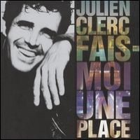 Purchase Julien Clerc - Fais-Moi Une Place