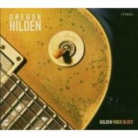 Purchase Gregor Hilden - Golden Voice Blues
