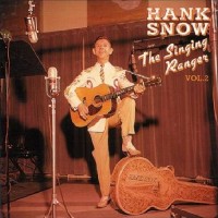 Purchase HANK SNOW - The Singing Ranger Vol. 2 (1953-1958) CD1