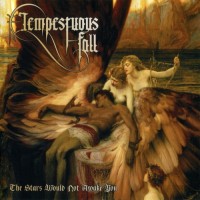Purchase Tempestuous Fall - The Stars Would Not Awake You