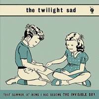 Purchase The Twilight Sad - That Summer, At Home I Had Become The Invisible Boy (CDS)