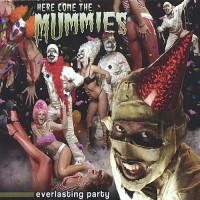 Purchase Here Come The Mummies - Everlasting Party