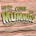 Buy Here Come The Mummies - Terrifying Funk From Beyond The Grave Mp3 Download