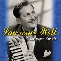 Purchase Lawrence Welk - Champagne Favorites