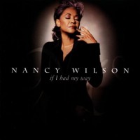 Purchase Nancy Wilson - If I Had My Way