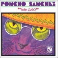 Purchase Poncho Sanchez - Papa Gato