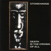 Purchase Stonehange - Death Is The Crown Of All