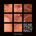 Buy Bearstronaut - Broken Handclaps Mp3 Download