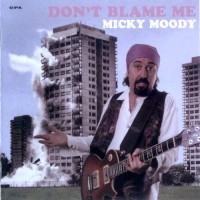 Purchase Micky Moody - Don't Blame Me