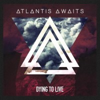 Purchase Atlantis Awaits - Dying To Live