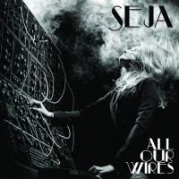 Purchase Seja - All Our Wires