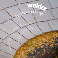 Purchase Welder - Bamboo Snow (EP)