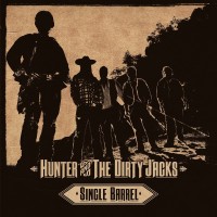 Purchase Hunter & The Dirty Jacks - Single Barrel
