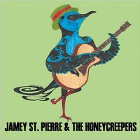 Purchase Jamey St. Pierre & The Honeycreepers - Jamey St. Pierre & The Honeycreepers (EP)