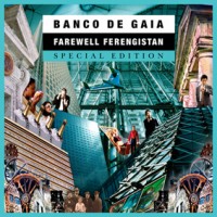 Purchase Banco De Gaia - Farewell Ferengistan (Special Edition)