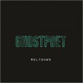 Buy Ghostpoet - Meltdown (MCD) Mp3 Download