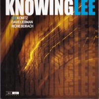 Purchase Lee Konitz - Knowinglee (With Dave Liebman & Richie Beirach)
