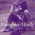 Buy Francoise Hardy - All Over The World Mp3 Download