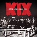 Buy Kix - Rock Your Face Off Mp3 Download