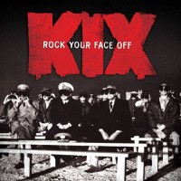 Purchase Kix - Rock Your Face Off