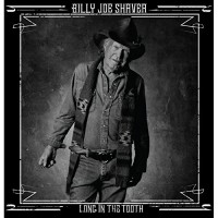 Purchase Billy Joe Shaver - Long in the Tooth