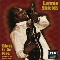 Purchase Lonnie Shields - Blues Is On Fire