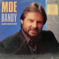 Purchase Moe Bandy - You Haven't Heard The Last Of Me