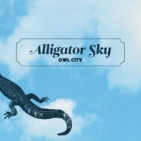 Purchase Owl City - Alligator Sky (CDS)